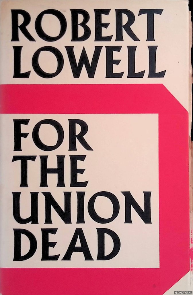 Lowell, Robert - For the Union Dead