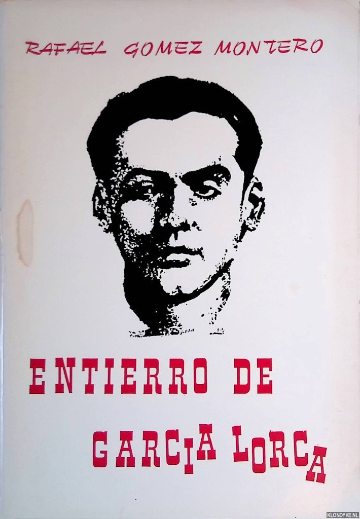 Montera, Rafael Gomez - Entierro de Garcia Lorca
