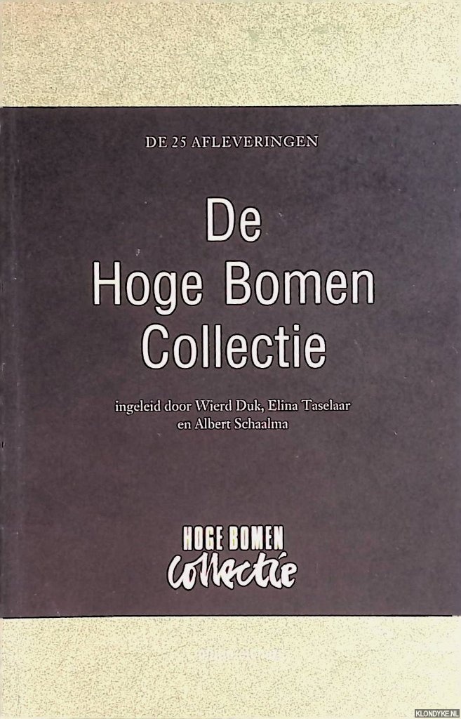 Duk, Wierd & Elina Taselaar & Albert Schaalma - De Hoge Bomen Collectie: de 25 afleveringen