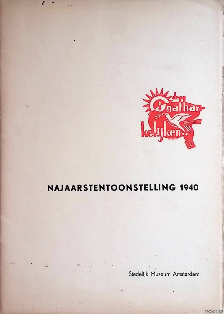 Maks, C.J. & M. Kolthoff & Roelf Jongman - Stedelijk Museum Amsterdam: Najaarstentoonstelling 1940 - De onafhankelijken: vereeniging van beeldende kunstenaars Amsterdam