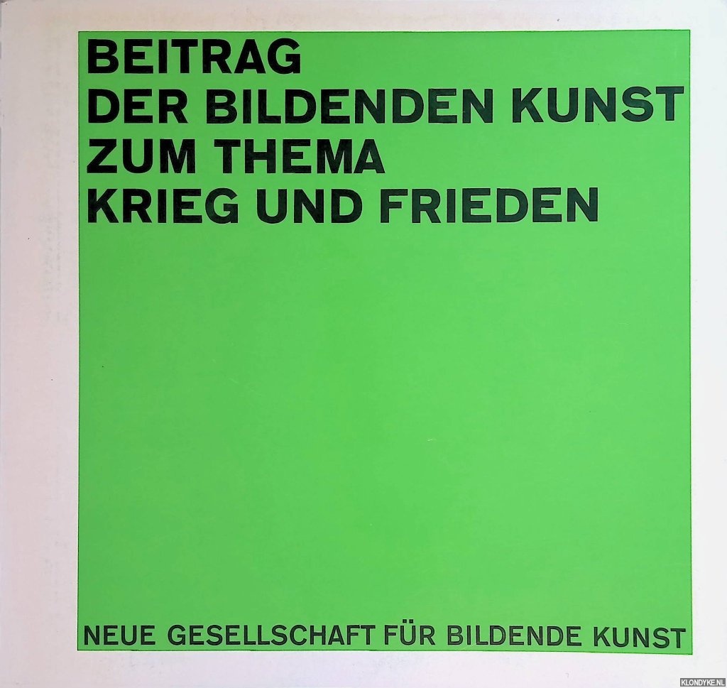 Ruckhaberle, Dieter - and others - Beitragen der bildenden Kunst zum Thema Krieg und Frieden