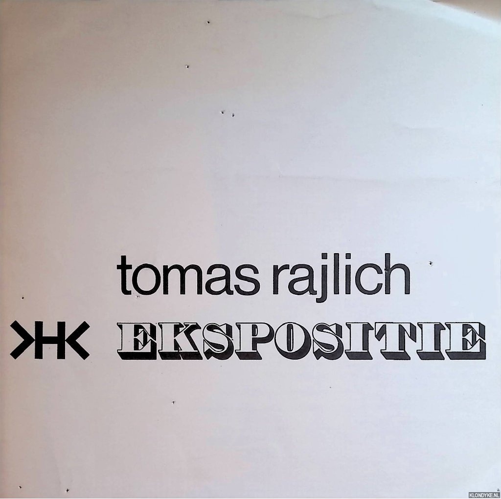 Rajlich, Tomas - Tomas Rajlich Ekspositie