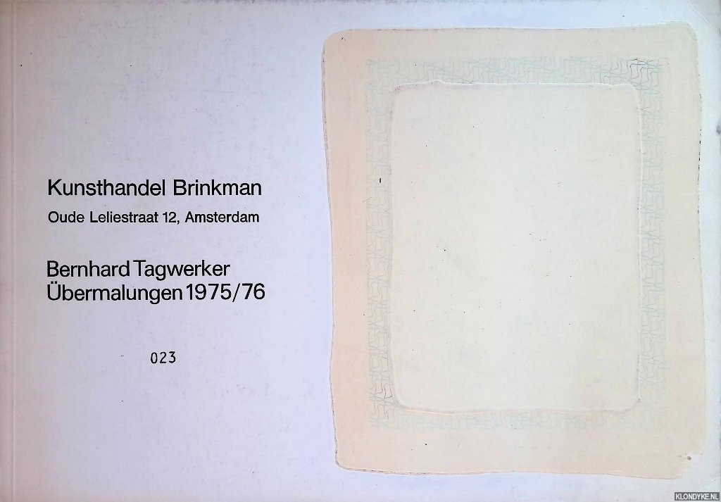 Faessler, Dr. Peter - Kunsthandel Brinkman: Bernhard Tagwerker bermalungen 1975/76