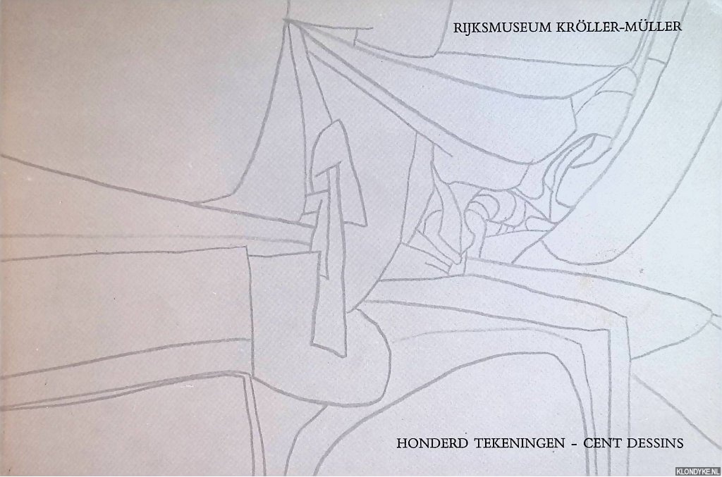 Oxenaar, R.W.D. - Rijksmuseum Krller-Mller: Honderd tekeningen = Cent dessins