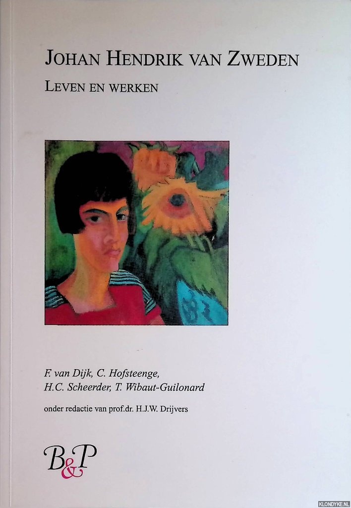 Dijk, F. van & C. Hofsteenge & H.C. Scheerder & T. Wibaut-Guilonard - Johan Hendrik van Zweden: Leven en werken
