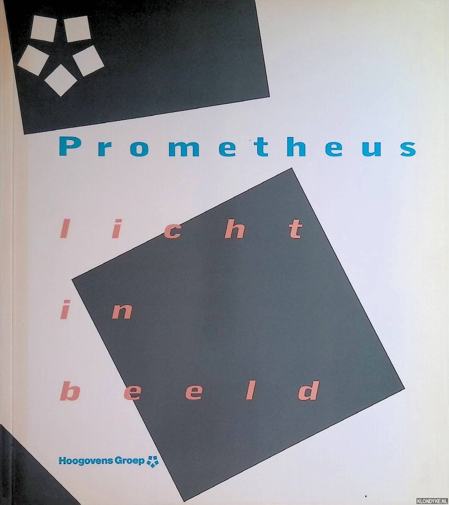 Lakke, Gerard - Prometheus: licht in beeld