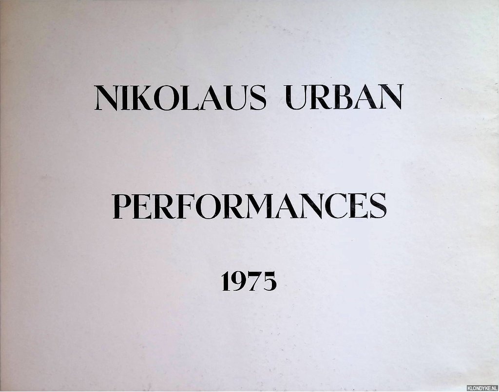 Urban, Nikolaus - Nikolaus Urban: performances 1975
