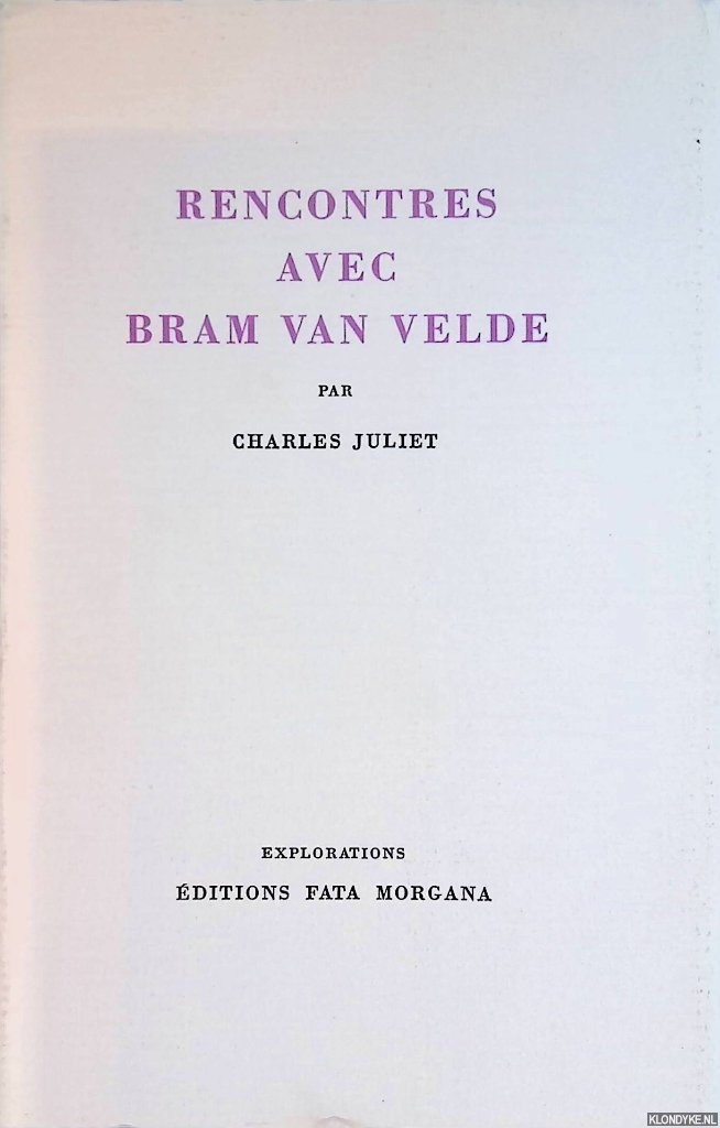 Juliet, Charles - Rencontres avec Bram Van Velde