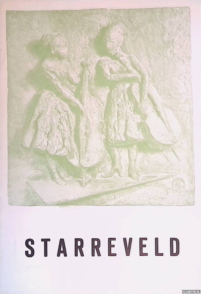 Starreveld, Pieter - Pieter Starreveld: plastieken, tekeningen