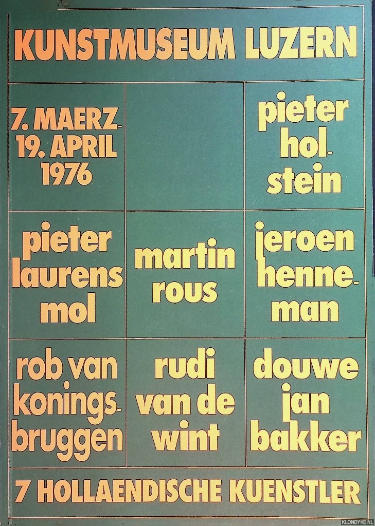 Ammann, Jean-Christophe & Marianne Eigenheer - 7 Hollndische Knstler: Douwe Jan Bakker, Jeroen Henneman, Pieter Holstein, Pieter Laurens Mol, Rudi van de Wint, Martin Rous, Rob van Koningsbruggen