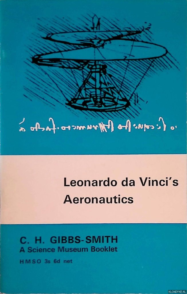 Gibbs-Smith, Charles H. - Leonardo da Vinci's aeronautics