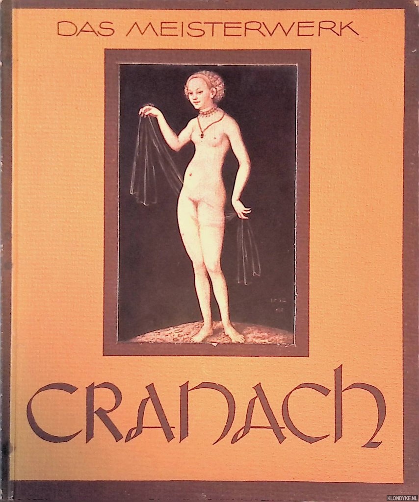 Keiser, Herbert Wolfgang - Das Meisterwerk: Cranach