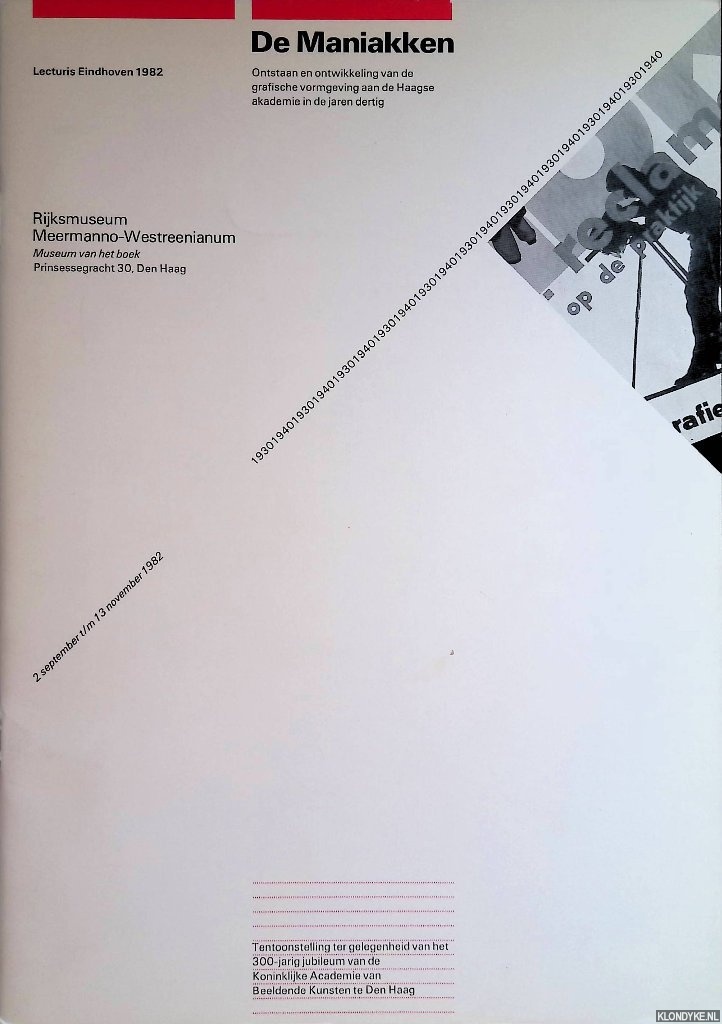 Maan, D.F. & Wim Crouwel (eindredactie) - De Maniakken: Ontstaan en ontwikkeling van de grafische vormgeving aan de Haagse akademie in de jaren dertig. Tentoonstelling ter gelegenheid van het 300-jarig jubileum van de Koninklijke Academie van Beeldende Kunsten te 's-Gravenhage