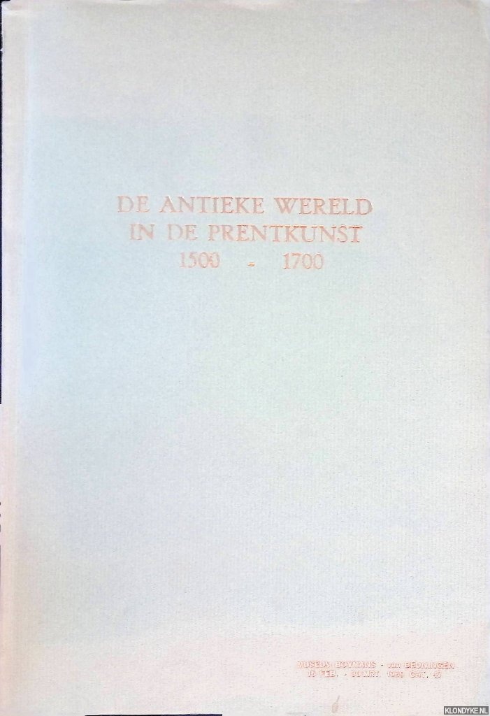 Ihle, B.L.D. - De antieke wereld in de prentkunst 1500-1700