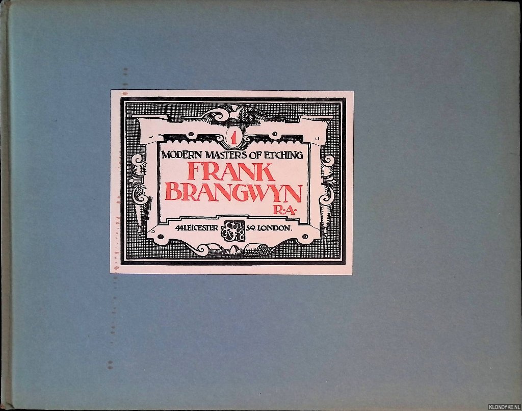 Salaman, Malcolm C. (Introduction) - Modern Masters of Etching: Frank Brangwyn, R.A.