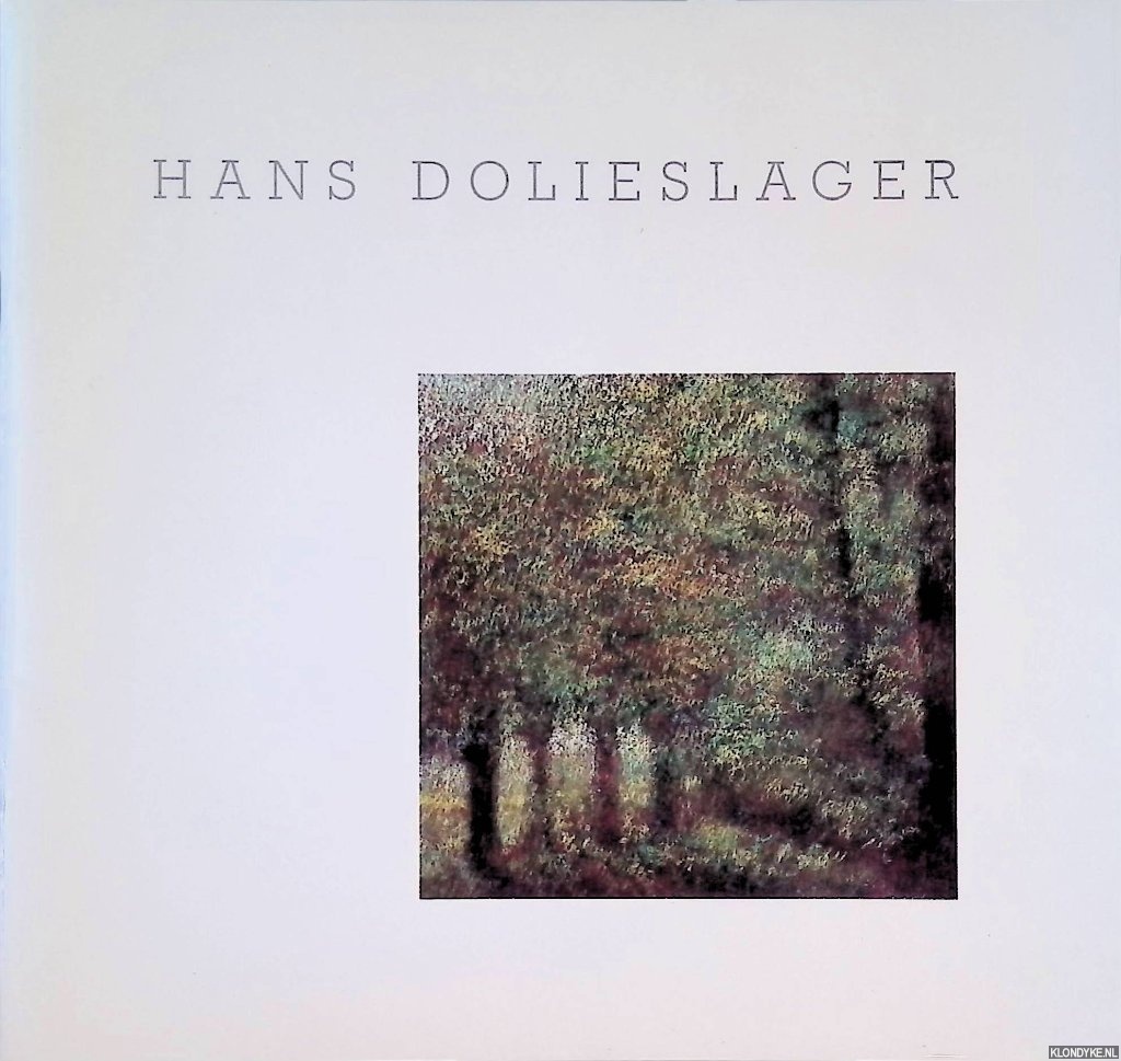 Solinger, Corine (inleiding) - Hans Dolieslager: Schilderijen; Werk op papier