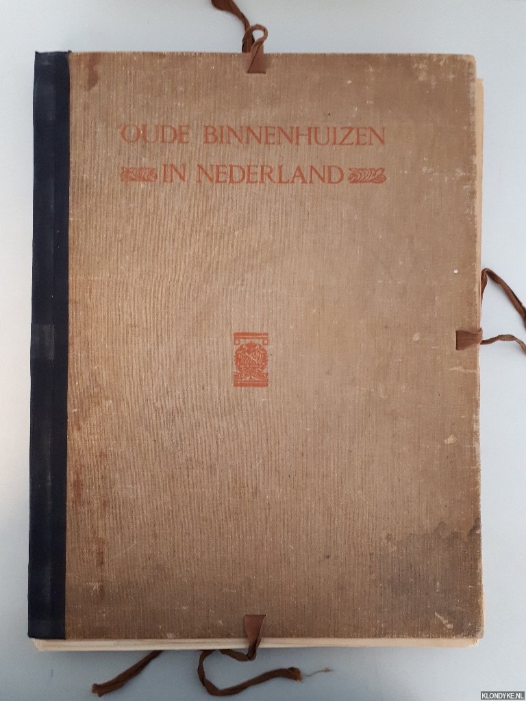 Sluyterman, K. - Oude binnenhuizen in Nederland - met 100 lichtdrukken
