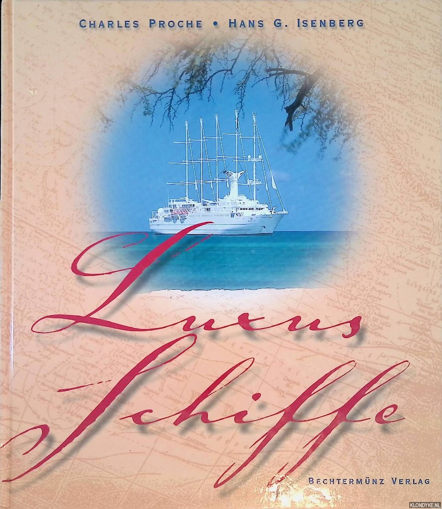 Proche, Charles & Hans G. Isenberg - Luxus-Schiffe