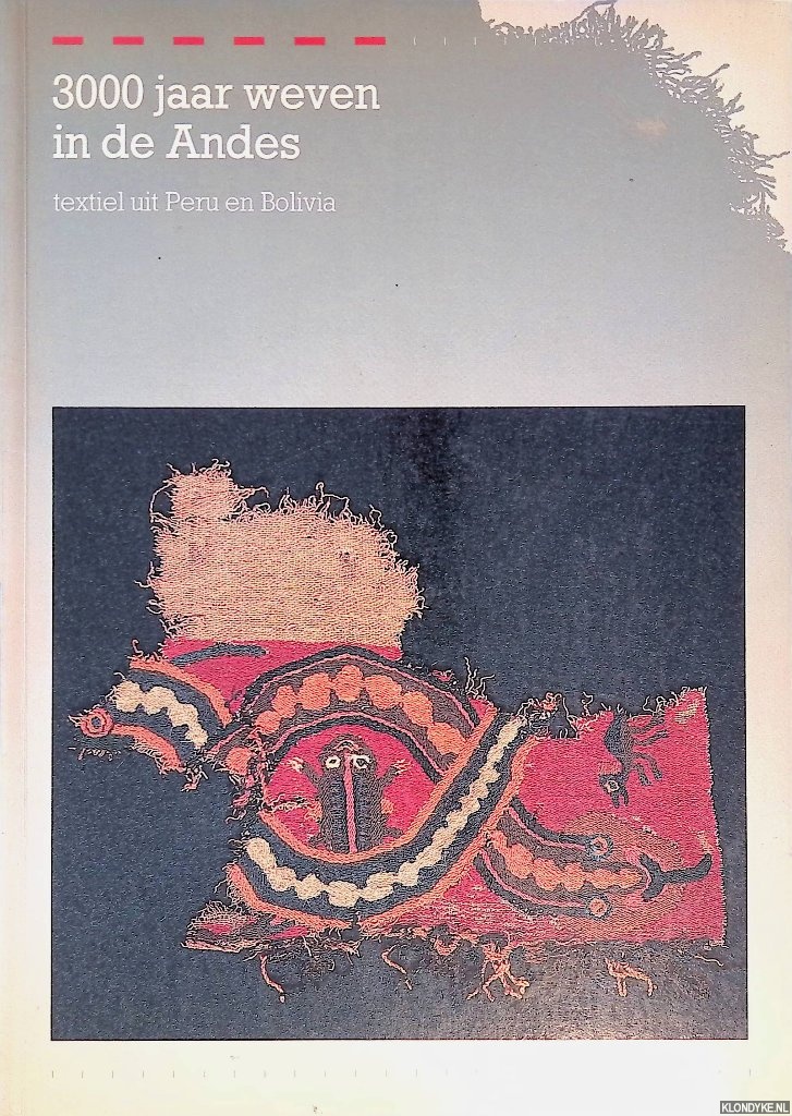 Brommer, Bea - en anderen - 3000 jaar weven in de Andes: Textiel uit Peru en Bolivia