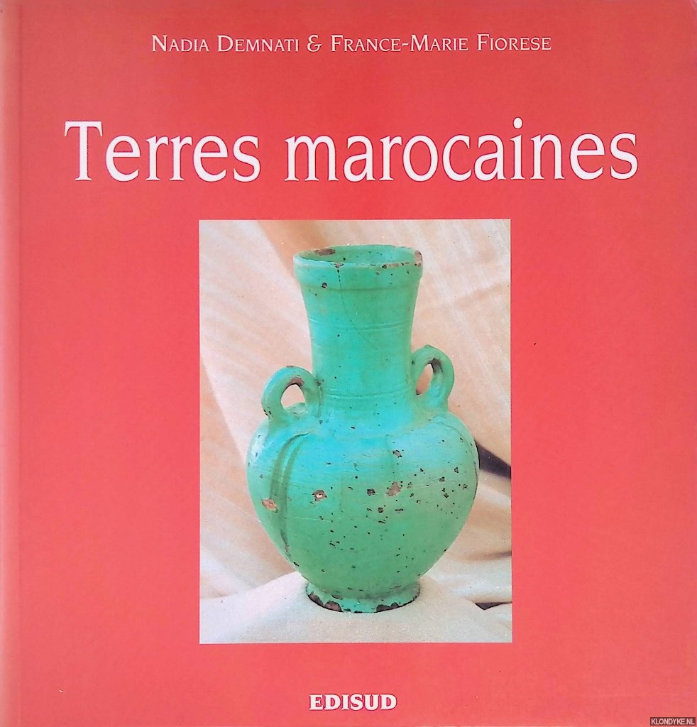 Demnati, Nadia & France-Marie Fiorese - Terres marocaines