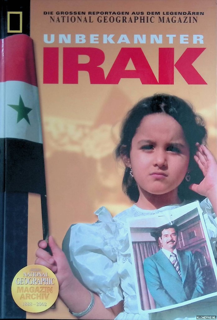 Scherping, Jan (Konzeption) - Unbekannter Irak: die grossen Reportagen aus dem legendren National Geographic Magazin