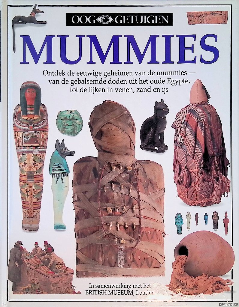 Putnam, James - Ooggetuigen: Mummies: ontdek de eeuwige geheimen van de mummies - van de gebalsemde doden uit het oude Egypte, tot de lijken in venen, zand en ijs