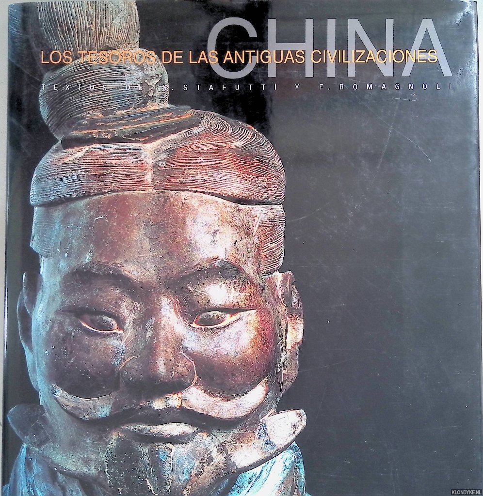 Stafutti, S. & F. Romagnoli - China: Los tesoros de la antiguas civilizaciones