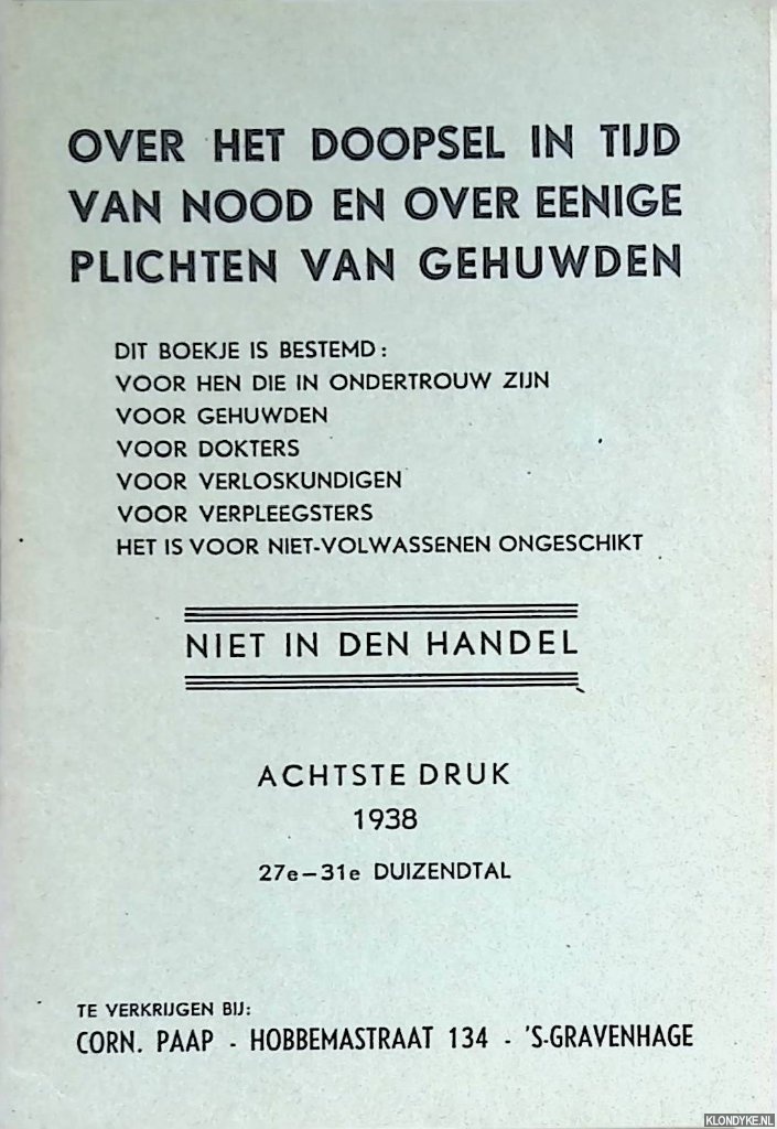 - - Over het doopsel in tijd van nood en over eenige plichten van gehuwden