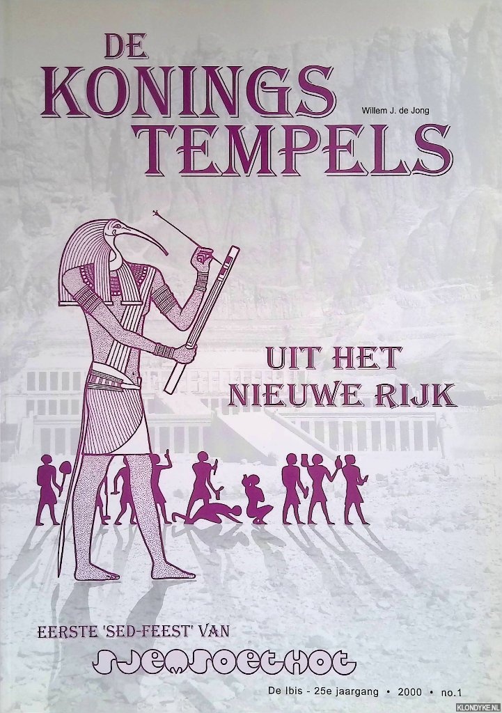 Jong, Willem J. de - De Koningstempels uit het nieuwe rijk: Jubileumnummer Eerste Sed-feest van 'Sjemsoethot'