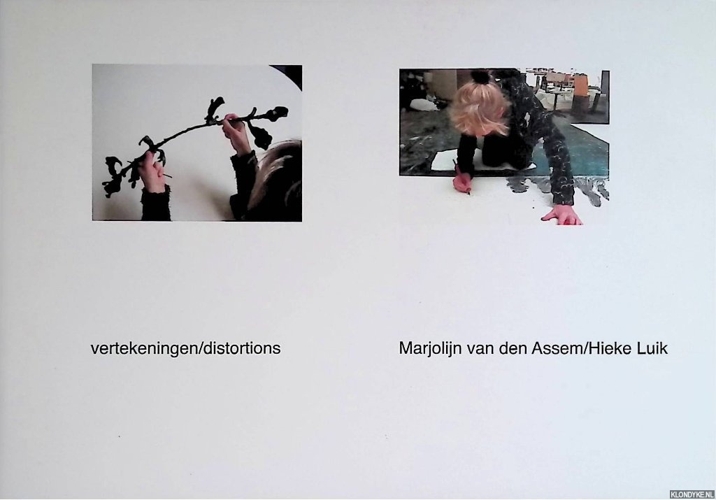 Assem, Marjolijn van den & Hieke Luik - Marjolijn van den Assem/Hieke Luik: vertekeningen/distortions