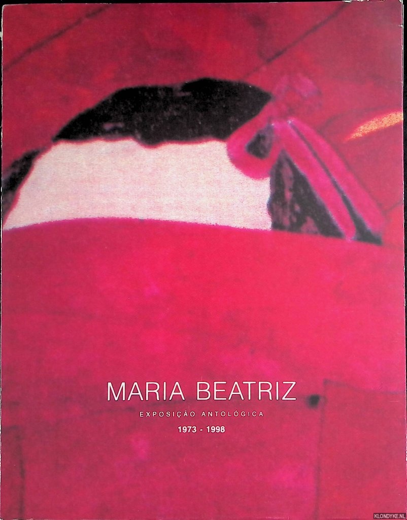 Bjrk, Cisela - and others - Maria Beatriz: exposio antologica 1973-1998 *with SIGNED letter*
