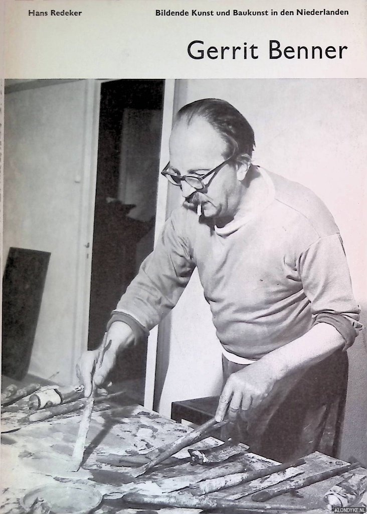 Redeker, Hans - Bildende Kunst und Baukunst in den Niederlanden: Gerrit Benner