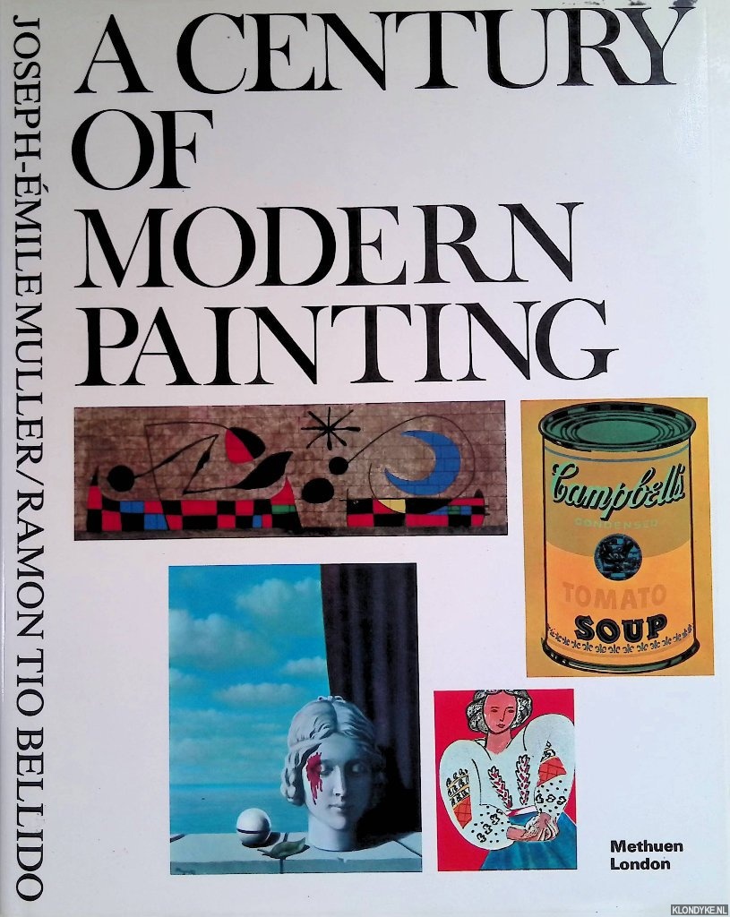 Muller, Joseph-Emile & Ramon Tio Bellido - A Century of Modern Painting