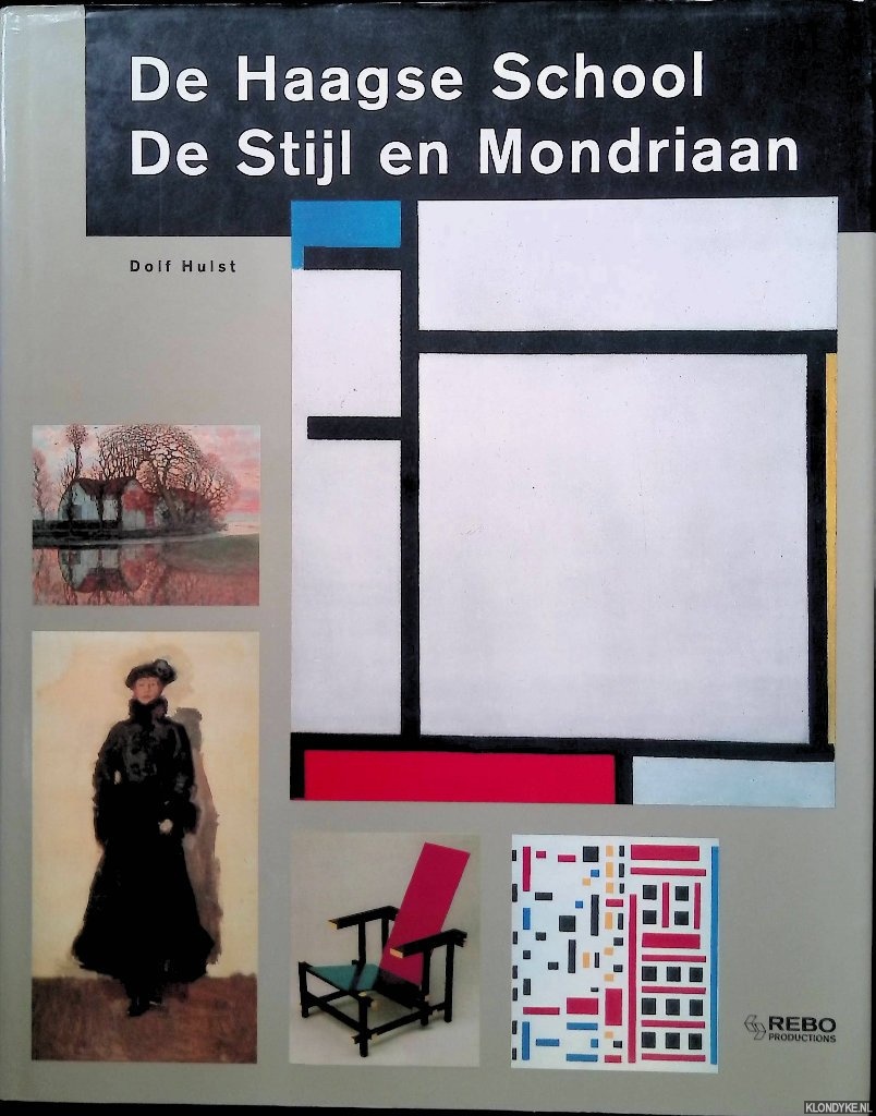 Hulst, Dolf - De Haagse School, De Stijl en Mondriaan