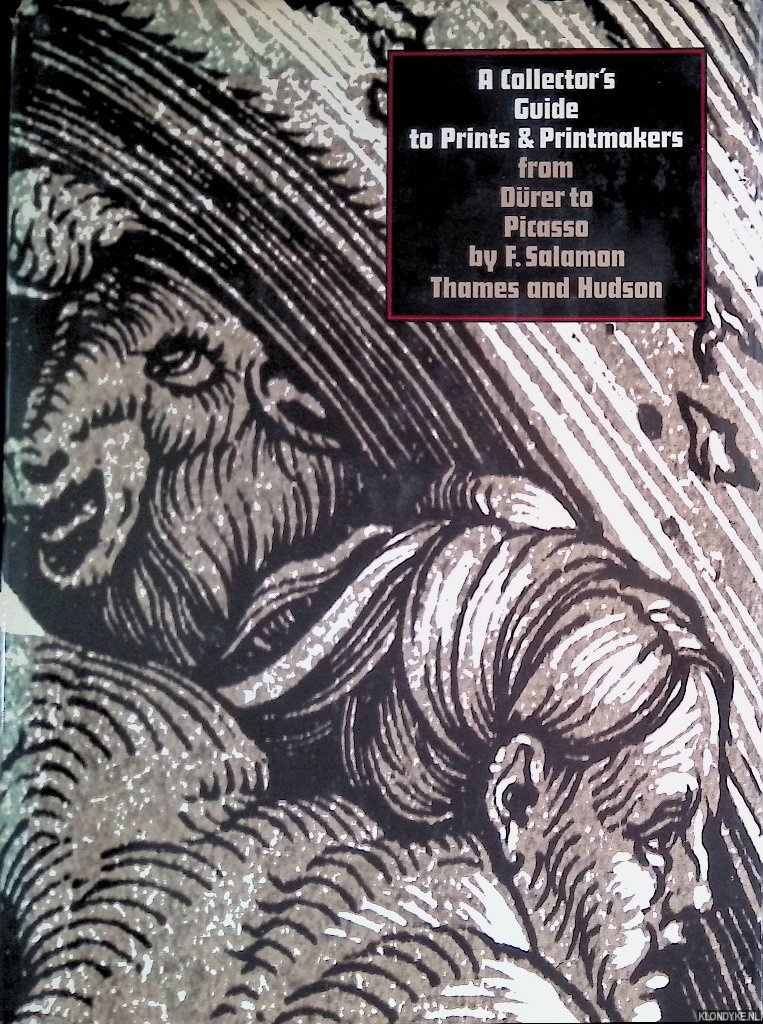 Salamon, Ferdinando - A collector's guide to prints and printmakers from Du?rer to Picasso