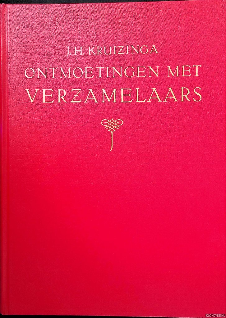 Kruizinga, J.H. - Ontmoetingen met verzamelaars