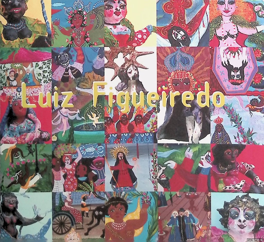 Slijkerman, Piet - Luiz Figueiredo: flamboyant in kunst en leven