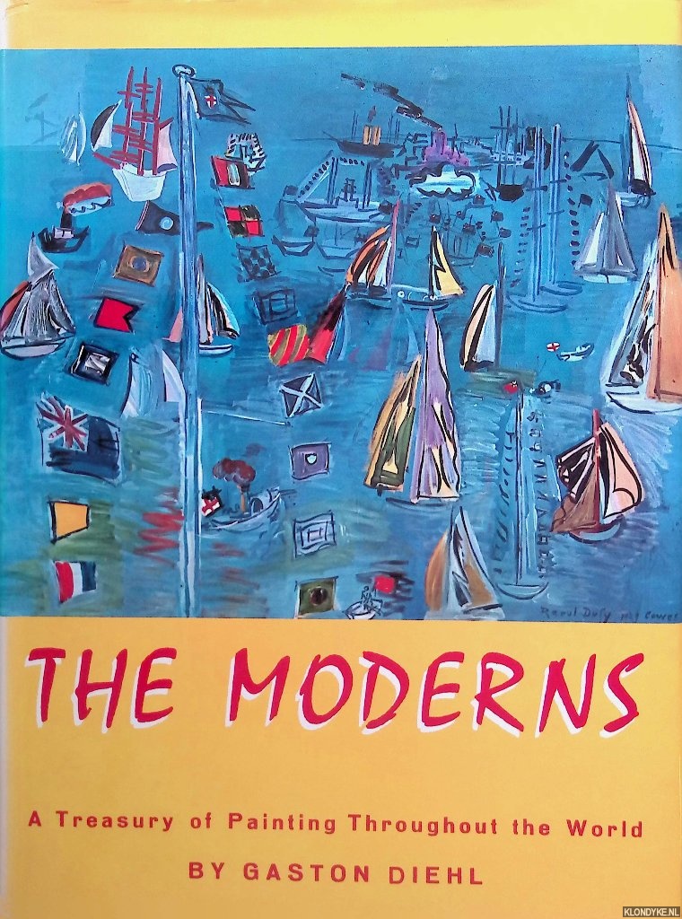 Diehl, Gaston - The Moderns: A Treasury of Painting Throughout the World