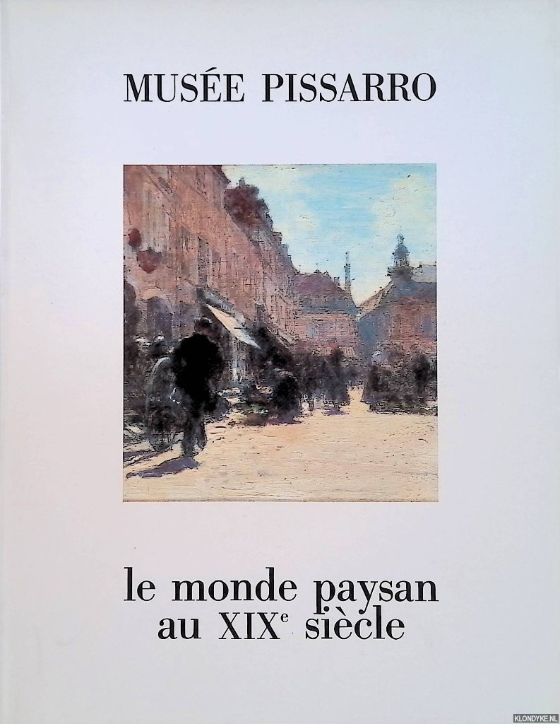 Dupquier, Jacques - and others - Le monde paysan au XIXe sicle