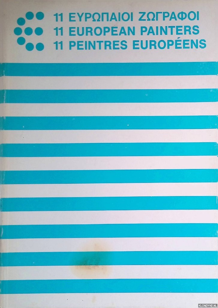 Geirlandt, Karel J. & Suzanne Page & Dieter Honisch (introduction) - 11 Peintres Europens = 11 European Painters