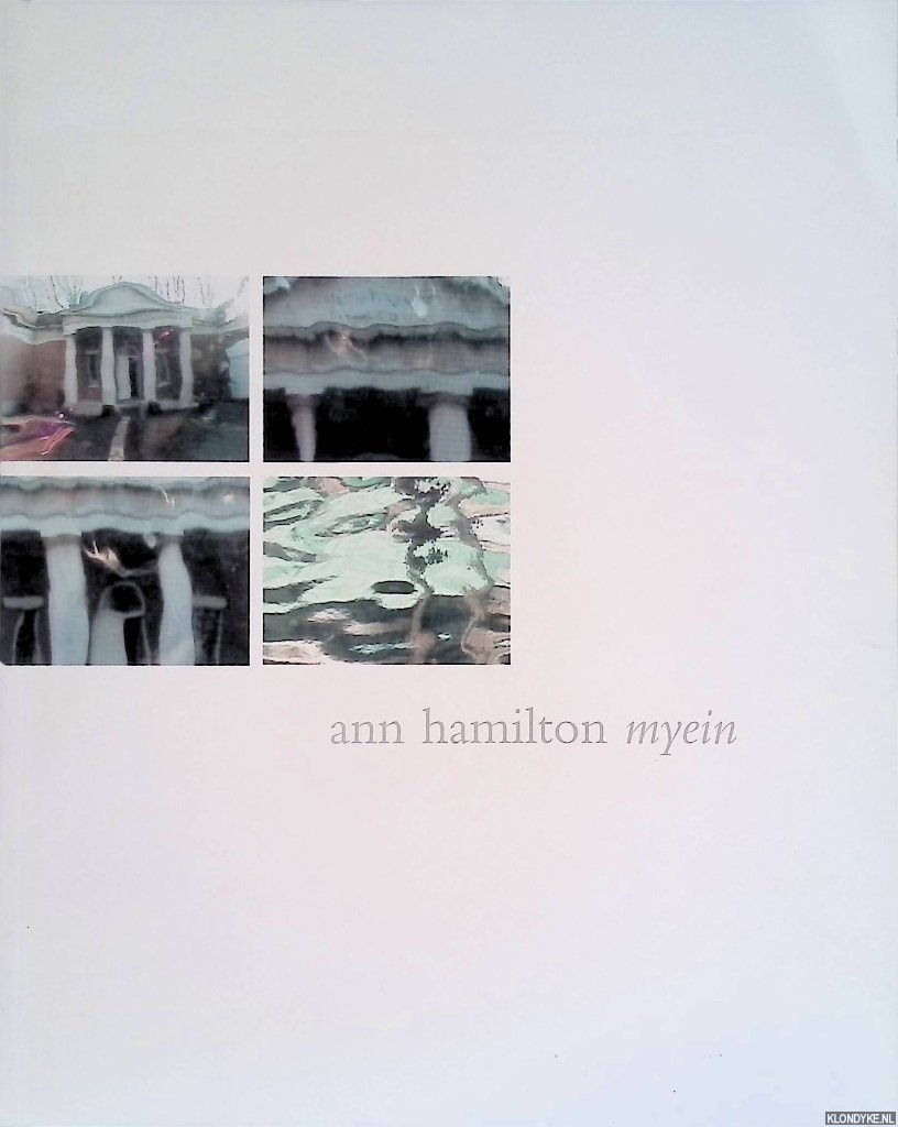 Stewart, Susan - Ann Hamilton: Myein