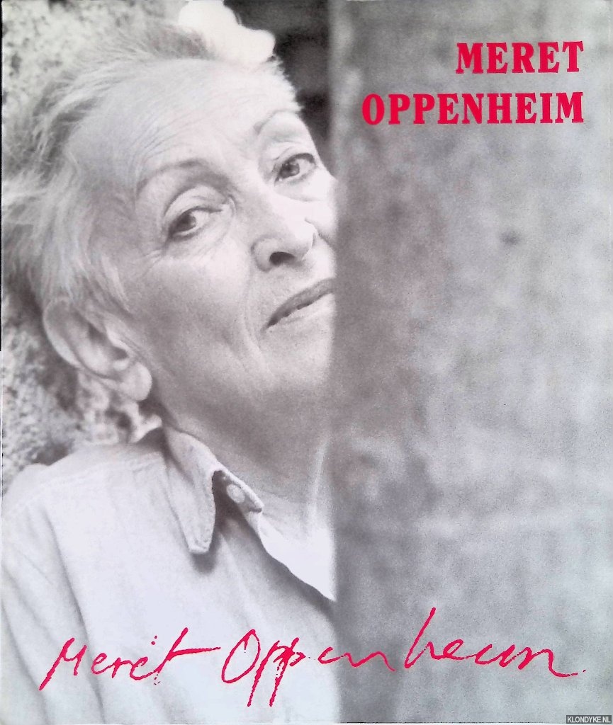 Krinzinger, Ursula - Meret Oppenheim: Eine andere Retrospektive = A Different Retrospective.