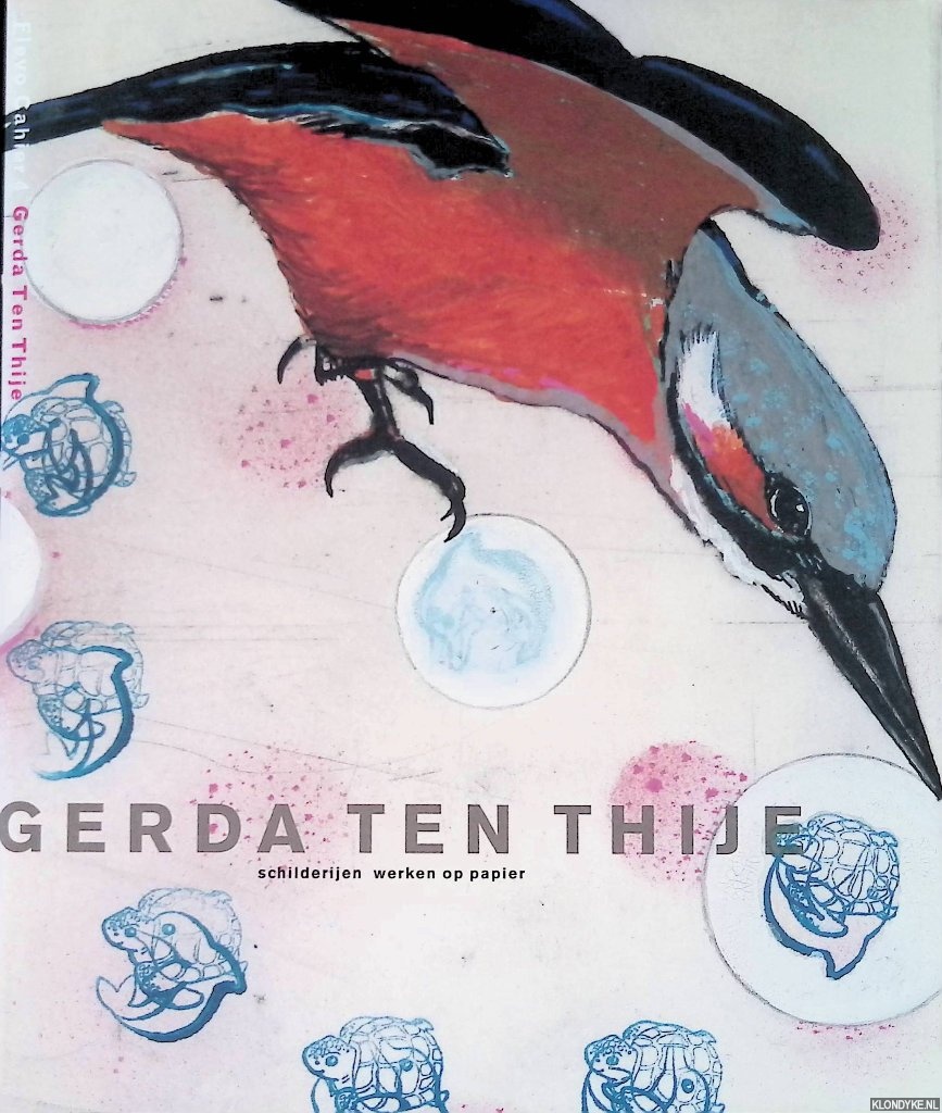 Slaterus, Harald (ontwerp) - Gerda ten Thije: schilderijen, werken op papier