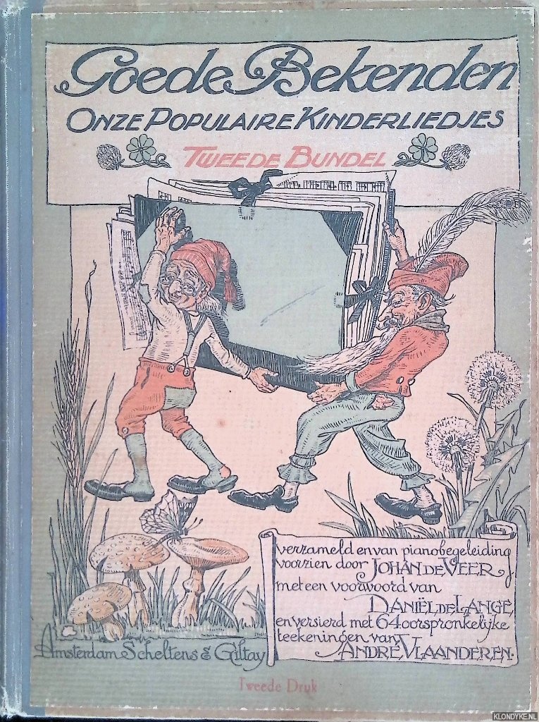 Veer, Johan de (verzameld en van piano-begeleiding voorzien door) & Danil de Lange (met een voorwoord van) & Andr Vlaanderen (versierd met 64 oorspronkelijke teekeningen van) - Goede bekenden: onze populaire kinderliedjes: tweede bundel