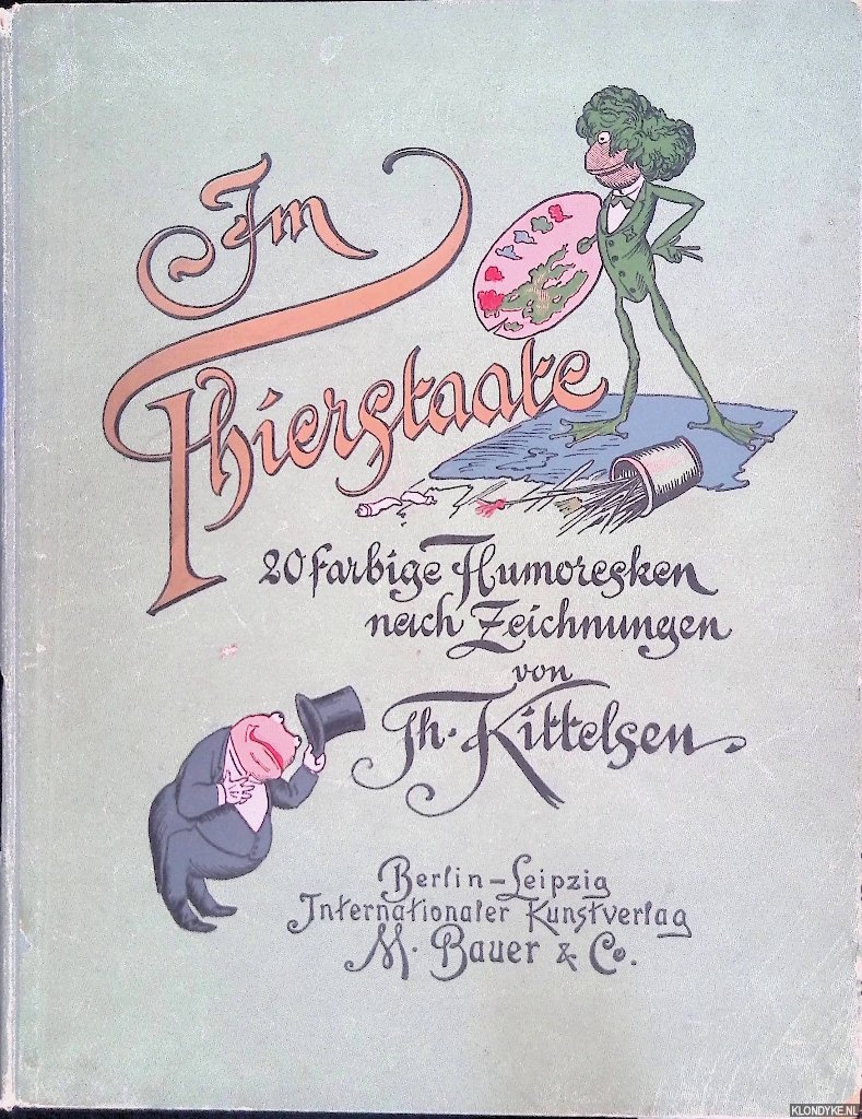 Kittelsen, Th, - Im Thierstaate: 20 farbige Humoresken (INCOMPLETE)