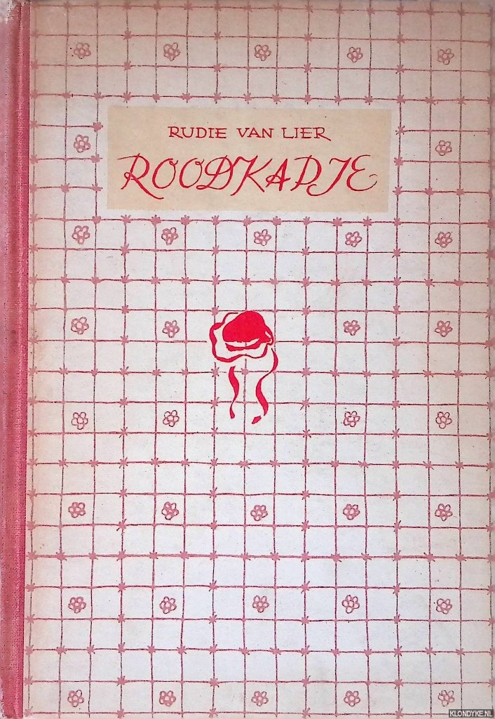 Lier, Rudie van - Roodkapje: een romantisch spel in een romantisch bosch