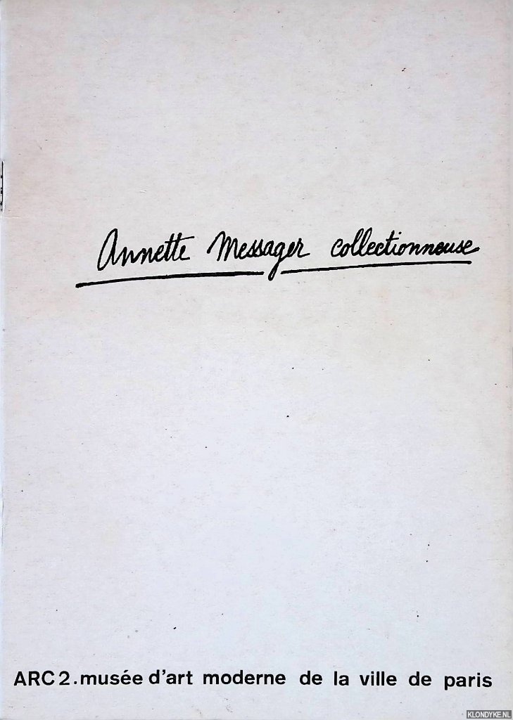 Messager, Annette - Annette Messager collectionneuse: 25 avril - 2 juin 1974