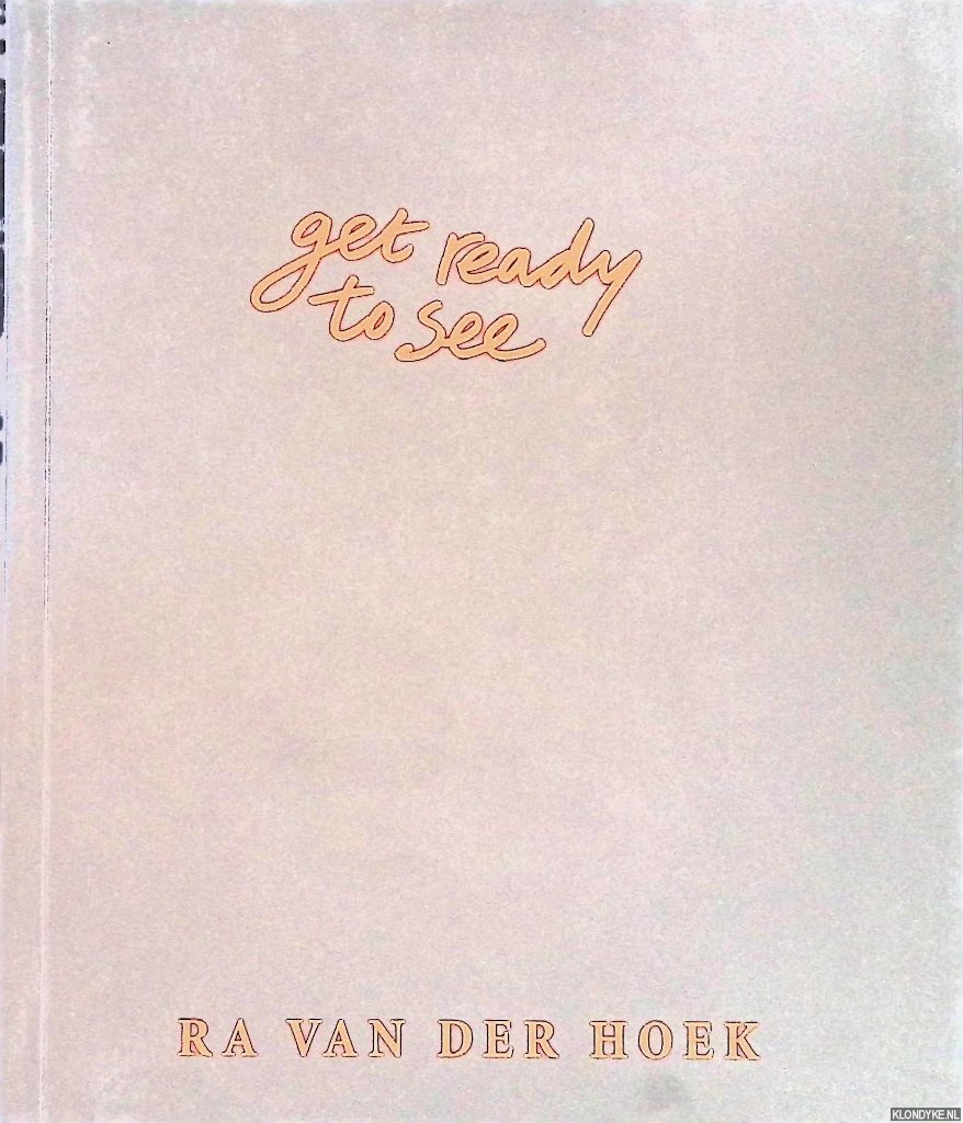 Hoek, Ra van der - Get ready to see