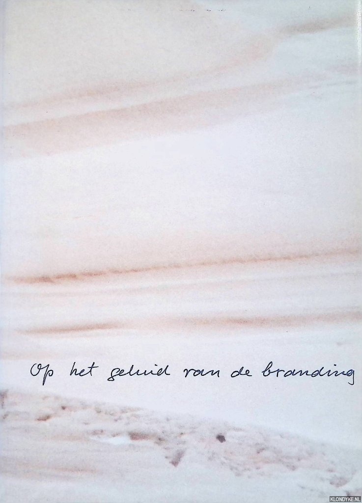 Horst, Loes van der - Op het geluid van de branding