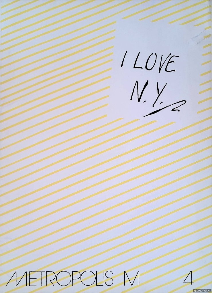 Kok, Arjen & Rob Smolders & Alex de Vries & Maths Benders (redactie) - Metropolis M 4: I love N.Y. *met GESIGNEERDE brief*